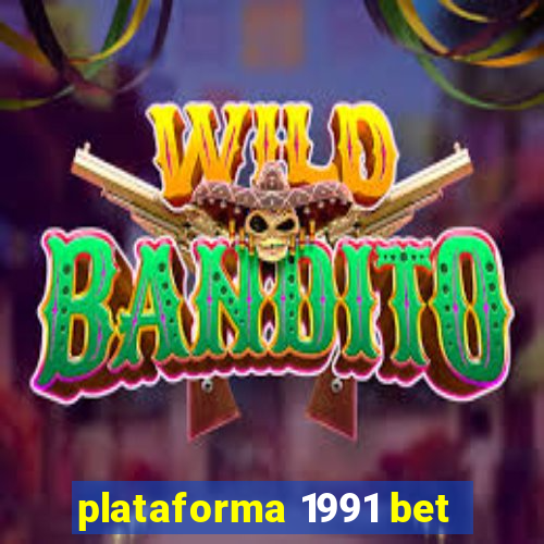 plataforma 1991 bet